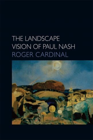 The Landscape Vision of Paul Nash (Paperback)