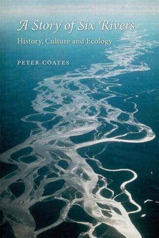 A Story of Six Rivers (Ebook)