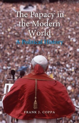 The Papacy in the Modern World (Ebook)