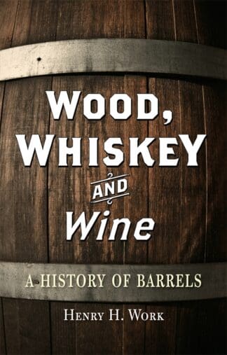 Wood, Whiskey and Wine (Ebook)