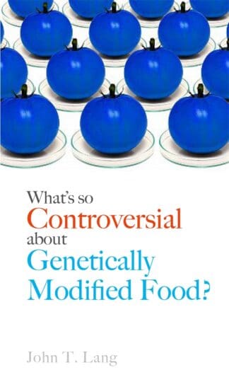 What’s So Controversial about Genetically Modified Food? (Paperback)