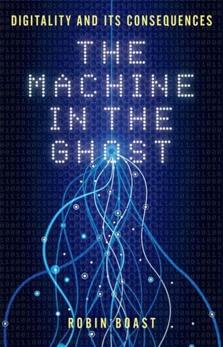 The Machine in the Ghost (Hardback)