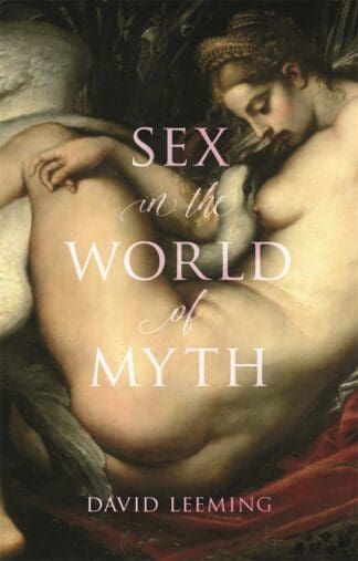 Sex in the World of Myth (Hardback)