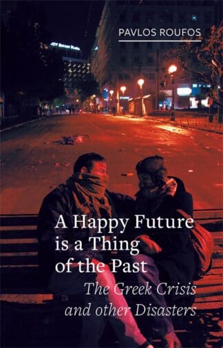 A Happy Future is a Thing of the Past (Ebook)
