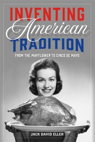 Inventing American Tradition (Ebook)