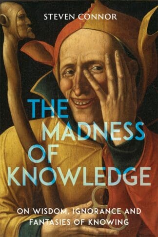 The Madness of Knowledge (Ebook)