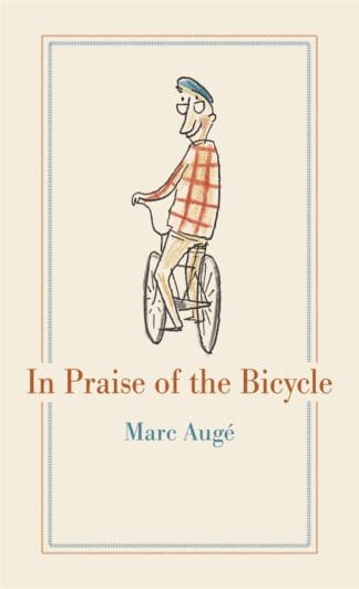In Praise of the Bicycle (Hardback)