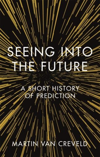 Seeing into the Future (Hardback)