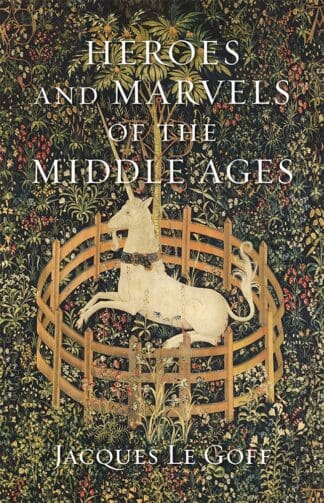 Heroes and Marvels of the Middle Ages (Ebook)