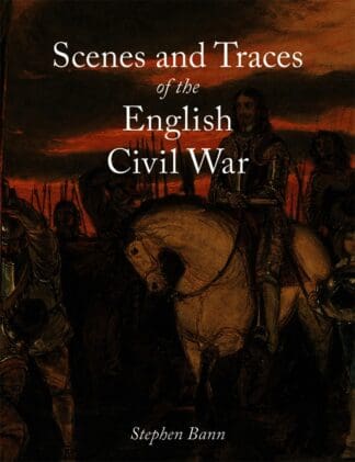 Scenes and Traces of the English Civil War (Ebook)