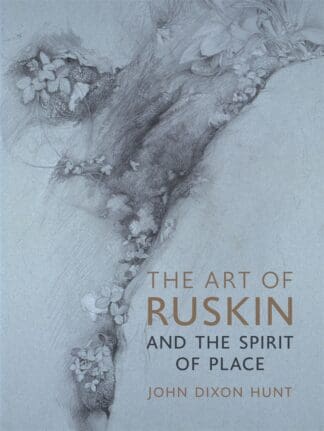The Art of Ruskin and the Spirit of Place (Hardback)