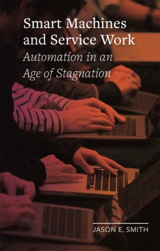 Smart Machines and Service Work (Hardback)