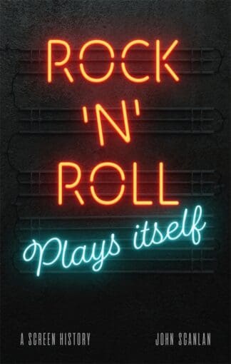Rock ’n’ Roll Plays Itself (Hardback)