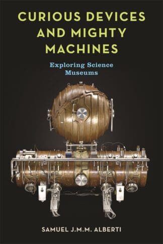 Curious Devices and Mighty Machines (Hardback)