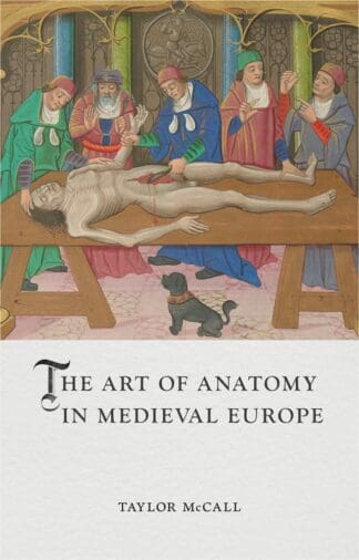 The Art of Anatomy in Medieval Europe (Hardback)