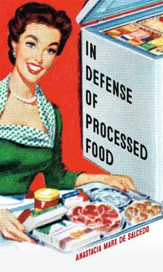 In Defense of Processed Food (Ebook)