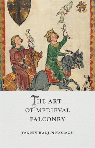 The Art of Medieval Falconry (Hardback)
