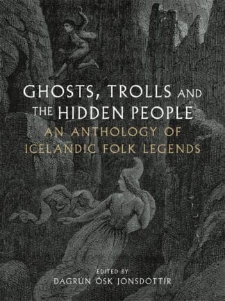 Ghosts, Trolls and the Hidden People (Hardback)