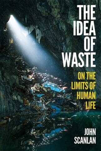 The Idea of Waste (Ebook)