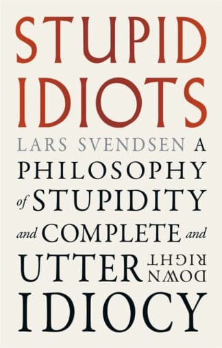 Stupid Idiots (Paperback)
