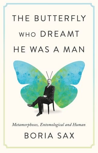 The Butterfly Who Dreamt He Was a Man (Ebook)
