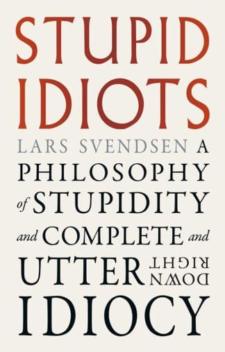 Stupid Idiots (Ebook)