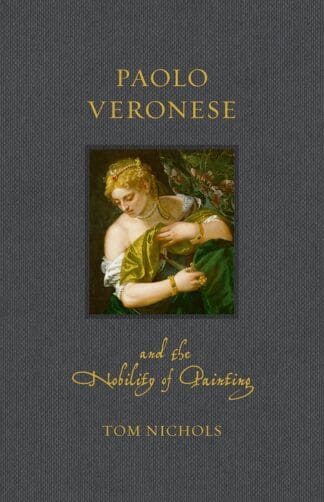 Paolo Veronese and the Nobility of Painting (Ebook)