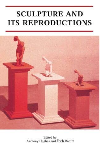 Sculpture and Its Reproductions (Paperback)