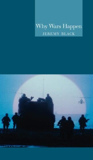 Why Wars Happen (Hardback)