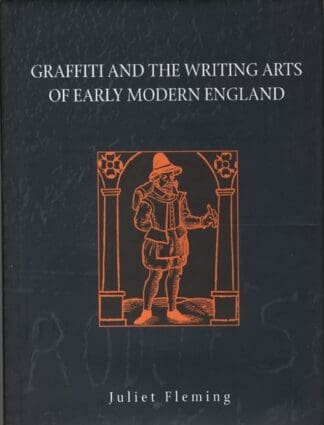 Graffiti and the Writing Arts of Early Modern England (Hardback)
