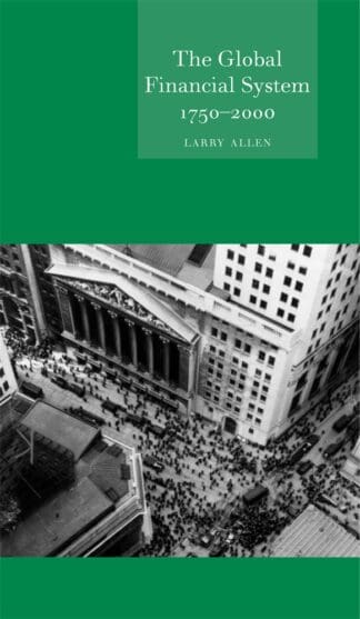 The Global Financial System 1750 – 2000 (Paperback)
