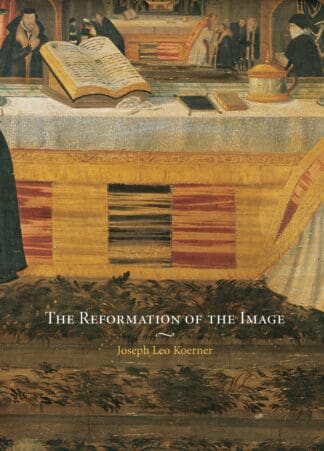 The Reformation of the Image (Hardback)