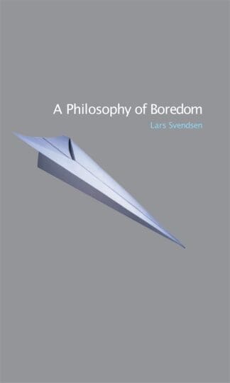 A Philosophy of Boredom (Paperback)