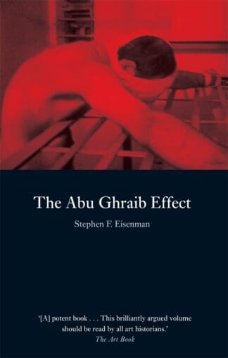 The Abu Ghraib Effect (Hardback)