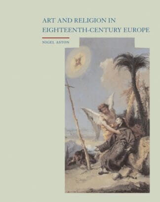 Art and Religion in Eighteenth Century Europe (Hardback)