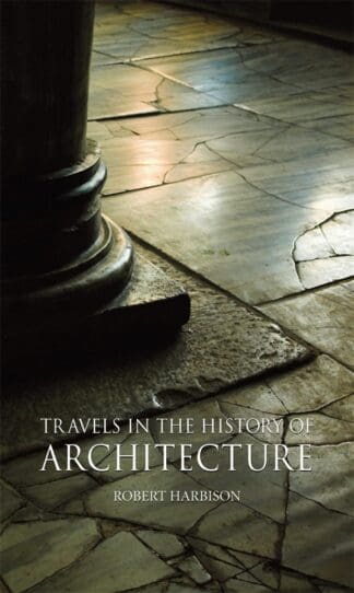 Travels in the History of Architecture (Ebook)