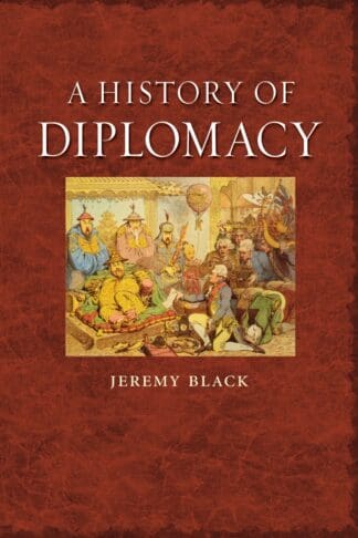 A History of Diplomacy (Hardback)