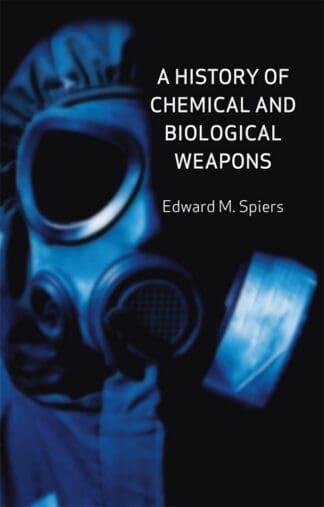 A History of Chemical and Biological Weapons (Ebook)