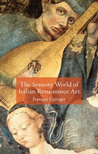 The Sensory World of Italian Renaissance Art (Ebook)