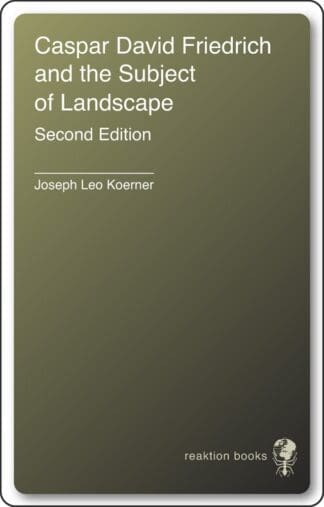 Caspar David Friedrich and the Subject of Landscape, Second Edition (Ebook)