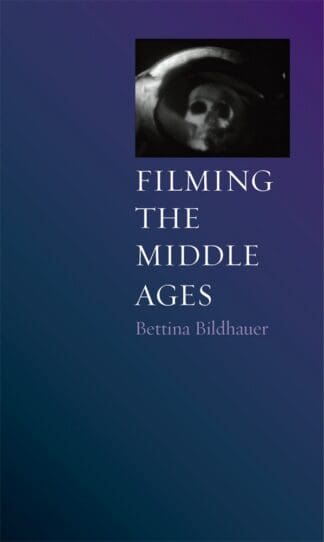Filming the Middle Ages (Ebook)