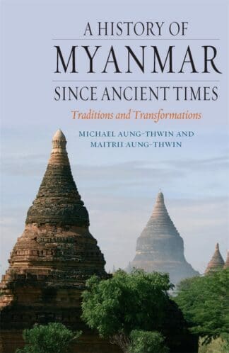 A History of Myanmar since Ancient Times (Ebook)