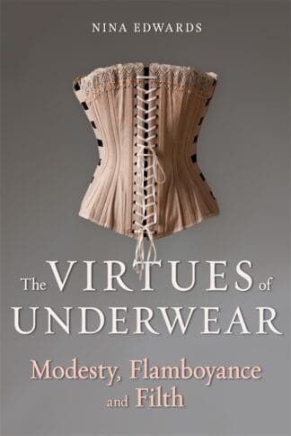 The Virtues of Underwear (Hardback)