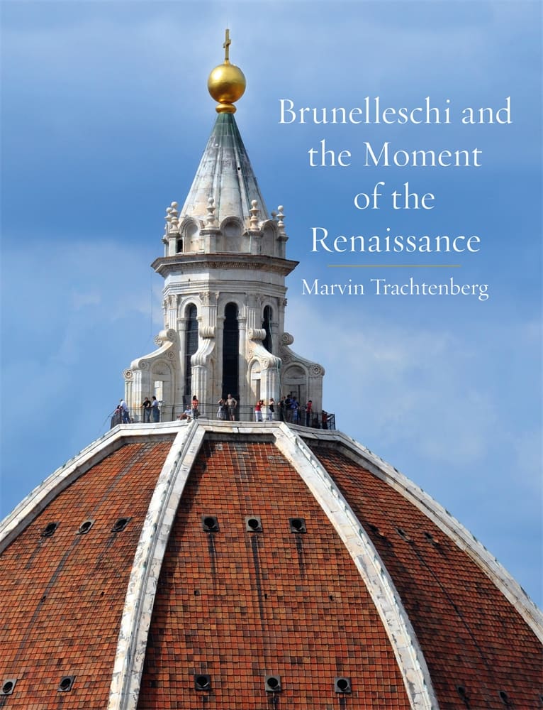 Brunelleschi and the Moment of the Renaissance (Hardback)