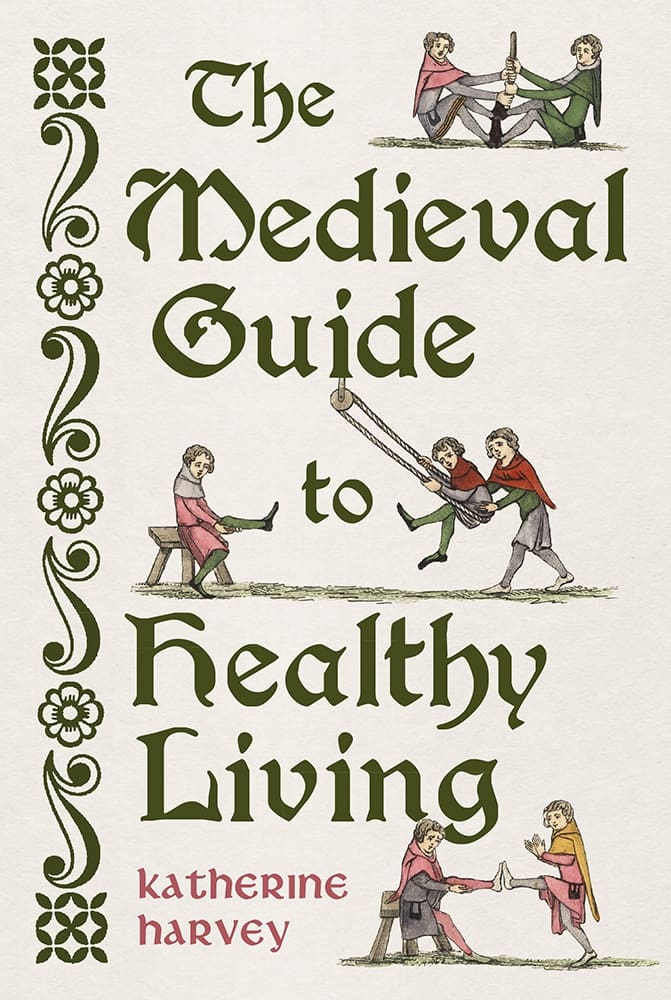 The Medieval Guide to Healthy Living (Ebook)