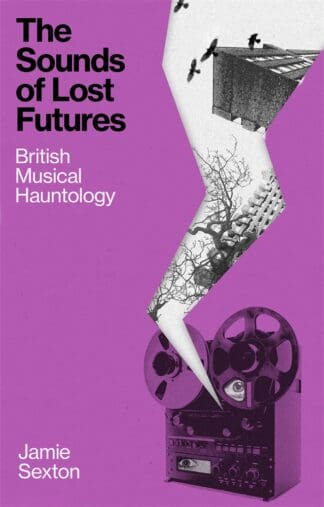 The Sounds of Lost Futures (Hardback)