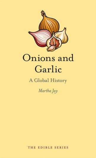 Onions and Garlic (Hardback)