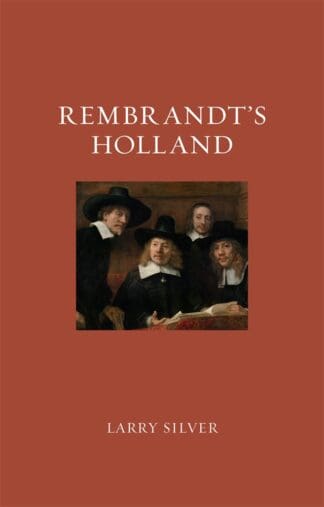 Rembrandt’s Holland (Hardback)
