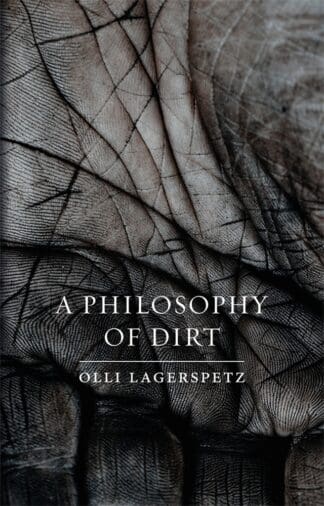 A Philosophy of Dirt (Ebook)