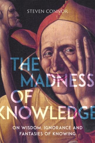 The Madness of Knowledge (Paperback)